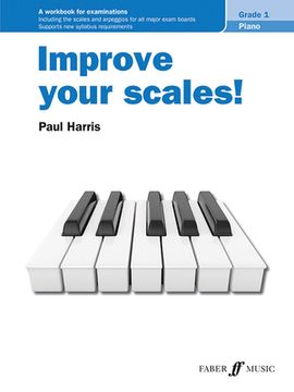 portada Improve Your Scales! Piano Grade 1: A Workbook for Examinations (in English)