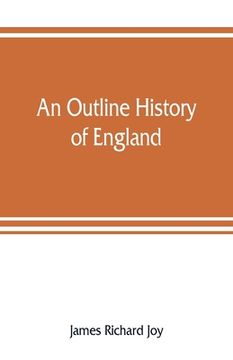 portada An outline history of England (en Inglés)