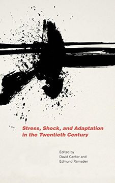 portada Stress, Shock, and Adaptation in the Twentieth Century: 28 (Rochester Studies in Medical History)