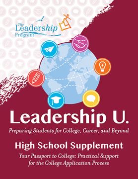 portada Leadership u: Preparing Students for College, Career, and Beyond High School Supplement: Your Passport to College: Practical Support for the College Application Process (in English)