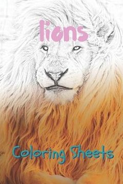 portada Lion Coloring Sheets: 30 Lion Drawings, Coloring Sheets Adults Relaxation, Coloring Book for Kids, for Girls, Volume 11 (en Inglés)
