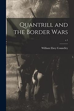 portada Quantrill and the Border Wars; C. 1 (en Inglés)