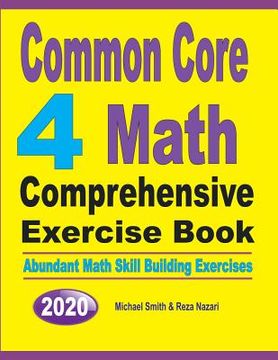 portada Common Core 4 Math Comprehensive Exercise Book: Abundant Math Skill Building Exercises (en Inglés)