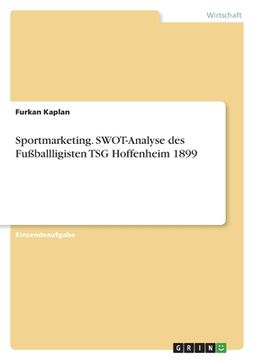portada Sportmarketing. SWOT-Analyse des Fußballligisten TSG Hoffenheim 1899