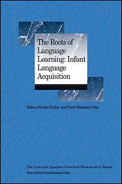 portada The Roots of Language Learning: Infant Language Acquisition (en Inglés)