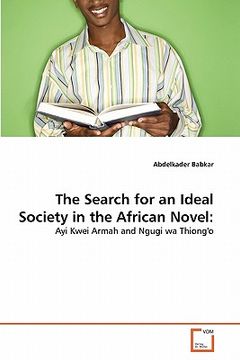 portada the search for an ideal society in the african novel (in English)