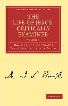 portada The Life of Jesus, Critically Examined 3 Volume Set: The Life of Jesus, Critically Examined: Volume 3 Paperback (Cambridge Library Collection - Religion) (en Inglés)