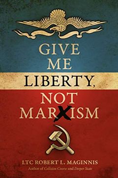 portada Give me Liberty, not Marxism (in English)