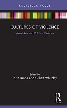 portada Cultures of Violence: Visual Arts and Political Violence (in English)