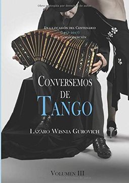 portada Conversemos de Tango  Volumen Iii: En Ocasión del Centenario del Tango-Canción