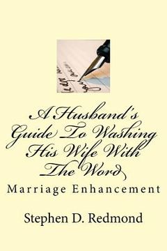 portada A Husband's Guide To Washing His Wife With The Word (en Inglés)