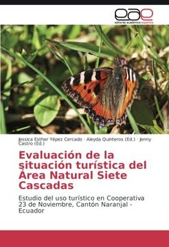 portada Evaluación de la situación turística del Área Natural Siete Cascadas: Estudio del uso turístico en Cooperativa 23 de Noviembre, Cantón Naranjal - Ecuador