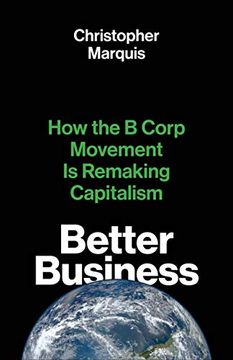portada Better Business: How the b Corp Movement is Remaking Capitalism 
