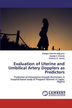 portada Evaluation of Uterine and Umbilical Artery Dopplers as Predictors (en Inglés)