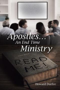 portada Apostles: An End Time Ministry (en Inglés)