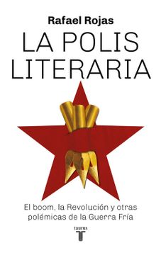 portada La Polis Literaria: El Boom, la Revolución y Otras Polémicas de la Guerra Fría (Pensamiento) (in Spanish)