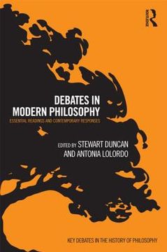 portada debates in modern philosophy: essential readings and contemporary responses (en Inglés)