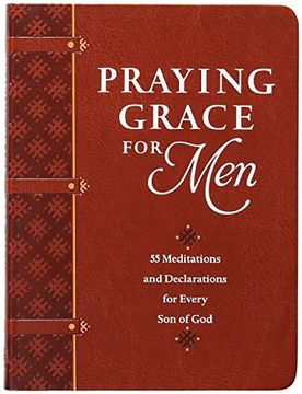 portada Praying Grace for Men: 55 Meditations and Declarations for Every son of god (en Inglés)