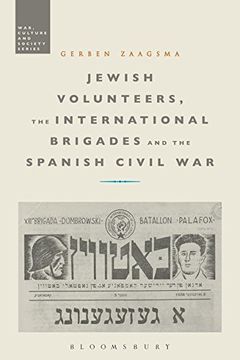 portada Jewish Volunteers, the International Brigades and the Spanish Civil War (War, Culture and Society)