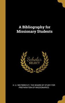 portada A Bibliography for Missionary Students (en Inglés)