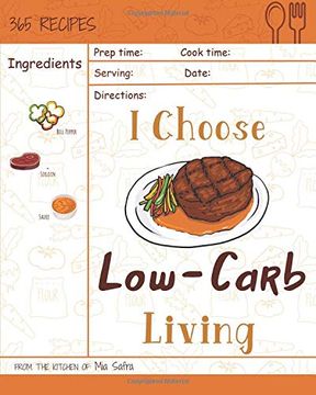 portada I Choose Low-Carb Living: Reach 365 Happy and Healthy Days! [Low Carb Pasta Cookbook, low Carb Pasta Recipes, low Carb Bread Recipes Cookbook, low. Recipes] [Volume 8] (i Choose Healthy Living) (en Inglés)