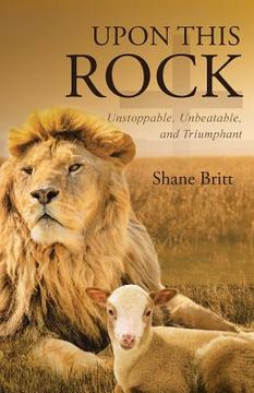portada Upon This ROCK: Unstoppable, Unbeatable, and Triumphant (en Inglés)