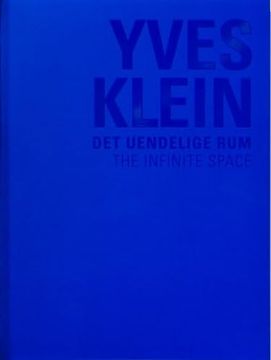 portada Yves Klein the Infinite Space (Det Uendelige Rum) /Anglais/Danois