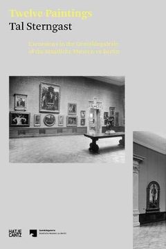 portada Twelve Paintings: Excursions in the Gemäldegalerie of the Staatliche Museen zu Berlin