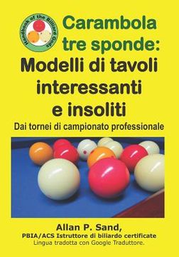 portada Carambola tre sponde - Modelli di tavoli interessanti e insoliti: Dai tornei di campionato professionale (en Italiano)