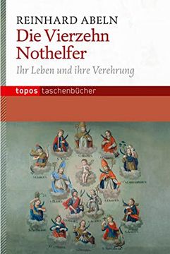 portada Die Vierzehn Nothelfer: Ihr Leben und Ihre Verehrung (in German)