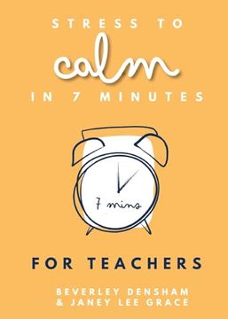 portada Stress to Calm in 7 Minutes for Teachers (en Inglés)