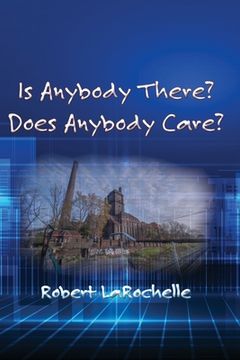 portada Is Anybody There? Does Anybody Care? (en Inglés)