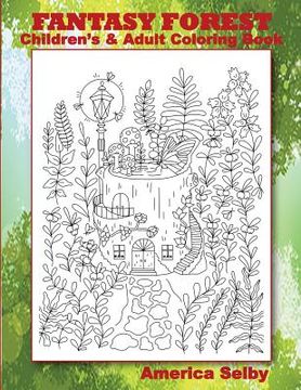 portada FANTASY FOREST Children's and Adult Coloring Book: FANTASY FOREST Children's and Adult Coloring Book (en Inglés)