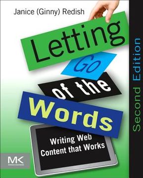 portada Letting go of the Words: Writing web Content That Works (Interactive Technologies) (en Inglés)