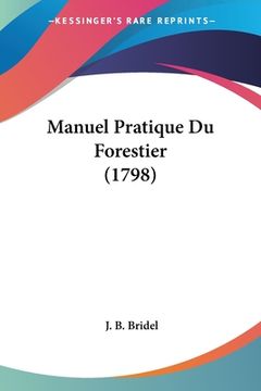 portada Manuel Pratique Du Forestier (1798) (en Francés)