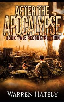 portada After the Apocalypse Book 2 Reconstruction: a zombie apocalypse political action thriller (en Inglés)