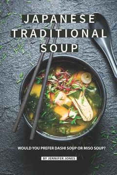 portada Japanese Traditional Soup: Would You Prefer Dashi Soup or Miso Soup?