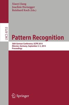 portada Pattern Recognition: 36th German Conference, GCPR 2014, Münster, Germany, September 2-5, 2014, Proceedings (Lecture Notes in Computer Science) (en Inglés)