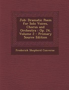 portada Job: Dramatic Poem for Solo Voices, Chorus and Orchestra: Op. 24, Volume 2 (en Latin)