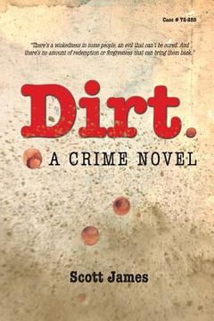 portada Dirt: A Crime Novel (en Inglés)