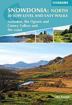 portada Snowdonia: Low-Level and Easy Walks - North: Snowdon, the Ogwen and Conwy Valleys and the Coast (in English)