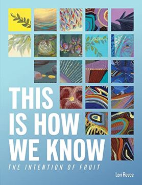 portada This is how we Know: The Intention of Fruit (en Inglés)