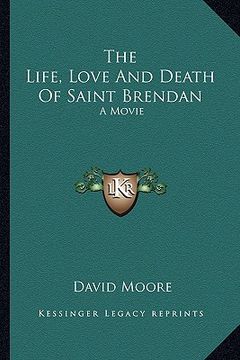 portada the life, love and death of saint brendan: a movie (in English)