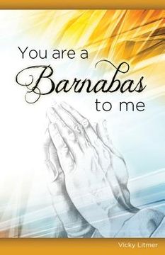 portada You Are a Barnabas to Me (en Inglés)