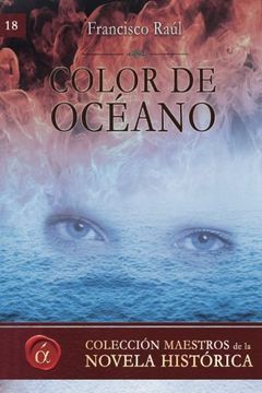 portada Color de Océano: Volume 18 (Maestros de la Novela Historica) (in Spanish)