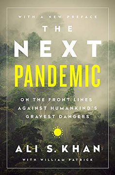 portada The Next Pandemic: On the Front Lines Against Humankind'S Gravest Dangers (en Inglés)