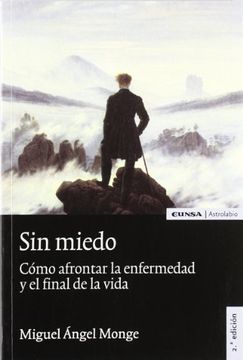 portada Sin Miedo: Cómo Afrontar la Enfermedad y el Final de la Vida (Astrolabio) (in Spanish)