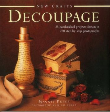 portada New Crafts: Decoupage: 25 Handcrafted Projects Shown In 280 Step-By-Step Photographs