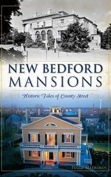 portada New Bedford Mansions: Historic Tales of County Street (en Inglés)