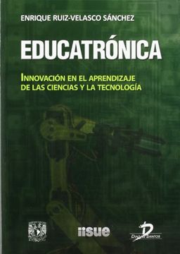 portada Educatronica: Innovacion en el Aprendizaje de las Ciencias y la t Ecnologia (in Spanish)
